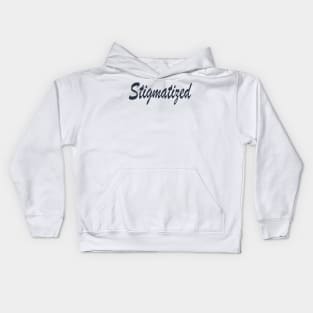 Stigmatized! Typography Retro Black Kids Hoodie